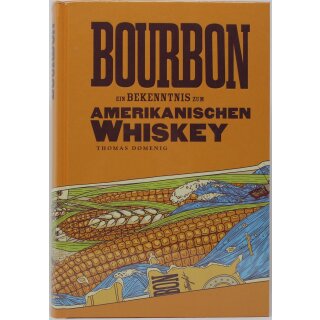 Buch "Bourbon Ein Bekenntnis zum amerikanischen Whisky"